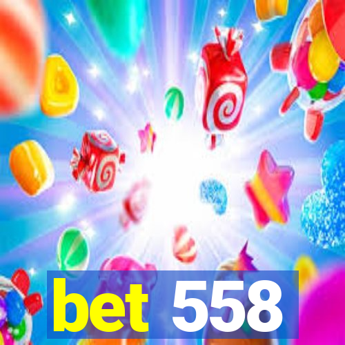 bet 558